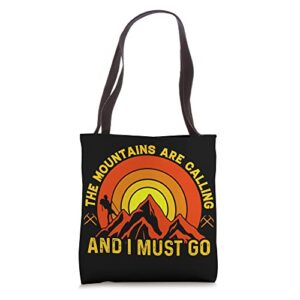 the mountains are calling and i must go tote bag