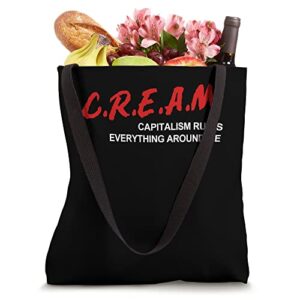 C.R.E.A.M Capitalism Ruins Everything Around Me Funny Tote Bag