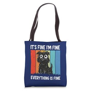 It's Fine I'm Fine Everything Is Fine Tote Bag