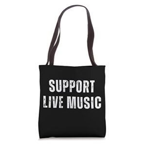 support live music statement design tote bag