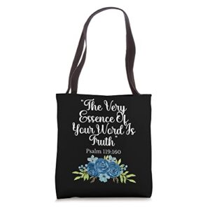 The Very Essence Of Your Word Is Truth Tote Bag