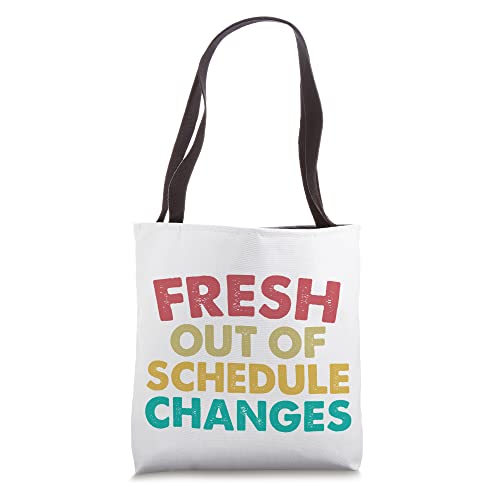 Fresh out of schedule changes School Counselor vintage funny Tote Bag