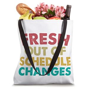 Fresh out of schedule changes School Counselor vintage funny Tote Bag