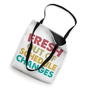 Fresh out of schedule changes School Counselor vintage funny Tote Bag