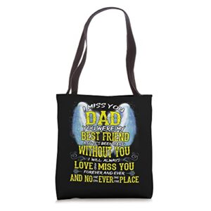 i miss my dad it’s been hard without you forever & ever tote bag