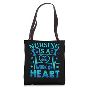 Nursing Is A Work Of Heart | Nurse Tote Bag