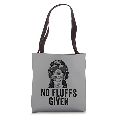 Funny No Fluffs Given Bernedoodle Doodle Dog Mom Dad Tote Bag