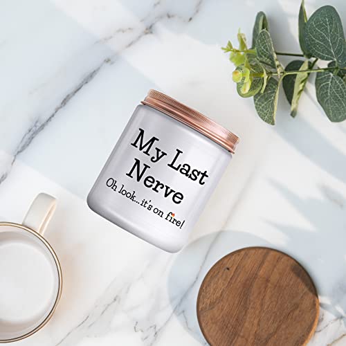 Birthday Gifts for Women - Funny Mother's Day Christmas Valentines Day Gifts for Best Friend Women Mom Her BFF Girlfriend Sister Coworker My Last Nerve Lavender Candle