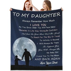 gifts for daughter, to my daughter blanket, graduation gifts for her, daughter gifts from dad, soft fleece throw blanket birthday graduation for daughter from dad for couch bed 60″x80″