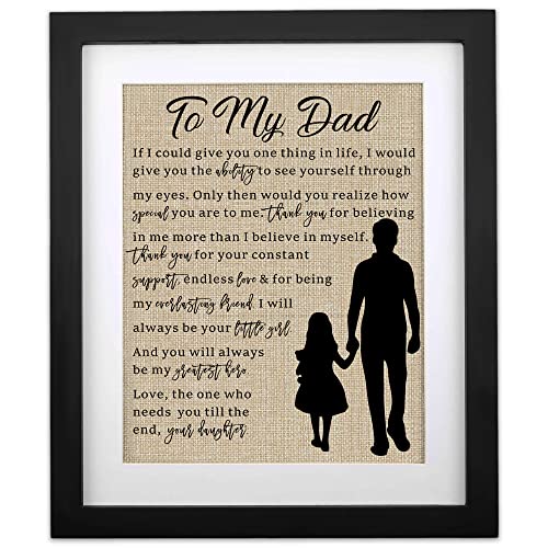 Dad Gift from Daughter, To My Dad Birthday Father's Day Burlap Print 11" X 13", Dad Christmas Gifts from Daughter Bonus Daughter, I Will Always Be Your Little Girl, Dad gift ideas, Thank You Dad