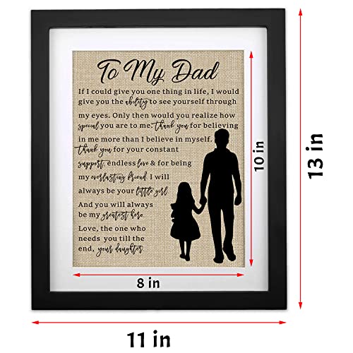 Dad Gift from Daughter, To My Dad Birthday Father's Day Burlap Print 11" X 13", Dad Christmas Gifts from Daughter Bonus Daughter, I Will Always Be Your Little Girl, Dad gift ideas, Thank You Dad