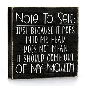 funny sarcastic wooden box sign plaque note to self just because it pops into my head wood box sign rustic art home shelf desk decor 5 x 5 inches