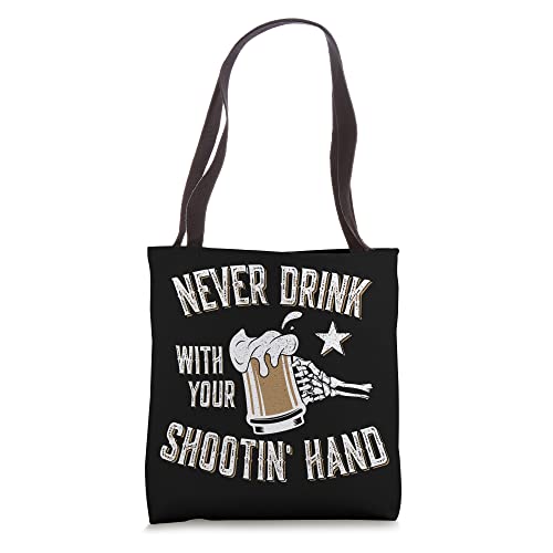 Never Drink with Your Shooting Hand Skeleton Funny Drinking Tote Bag