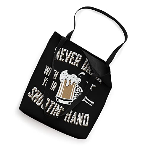 Never Drink with Your Shooting Hand Skeleton Funny Drinking Tote Bag