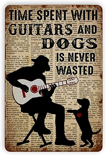 Vintage Metal Tin Sign 8"x12" for Guitar Man Time Spent with Guitar and Dogs is Never Wasted Gifts Aluminum Tin Sign Yard Signs Birthday Christmas Decor Home Art Wall Sign