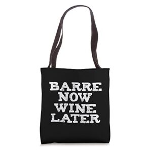 barre now wine later ballet workout wine lover gift present tote bag