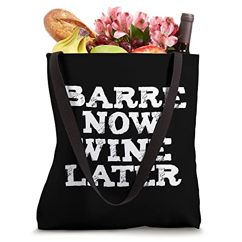 Barre now wine later ballet workout wine lover gift present Tote Bag