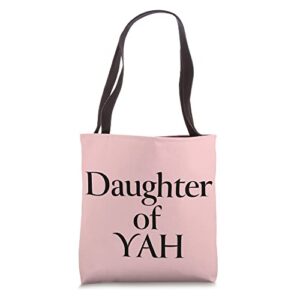 daughter of yah yhwh yahuah tote bag