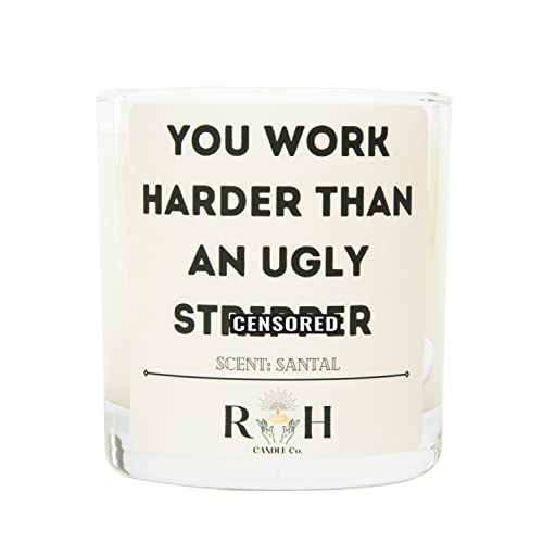 ou Work Harder Than an Ugly Str*pper Candle | Stocking Stuffer | RH Candle Co | Comes in A Gift Box | Santal Scented | Funny Candle | Funny Gift