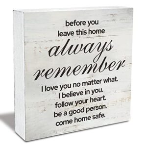 love quote before you leave this house always remember wood box sign rusitc family quote wooden box sign farmhouse home living room desk shelf decor (5 x 5 inch)