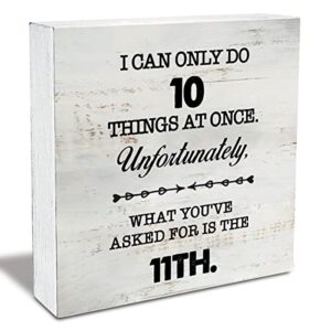 i can only do 10 things at once wood box sign rustic wooden box sign home office desk shelf decor (5 x 5 inch)