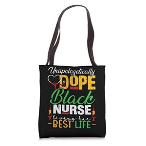 unapologetically dope and educated black nurse black history tote bag
