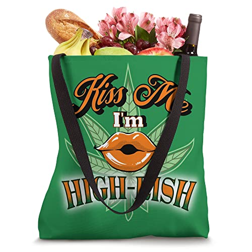 Funny St Patricks Kiss Me I'm High-rish 420 7 Leaf Clover Tote Bag