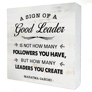 a sign of a good leader wood box sign decor rustic office leadership quote wooden box sign block plaque for wall tabletop desk home office decoration 5″ x 5″, leader gift