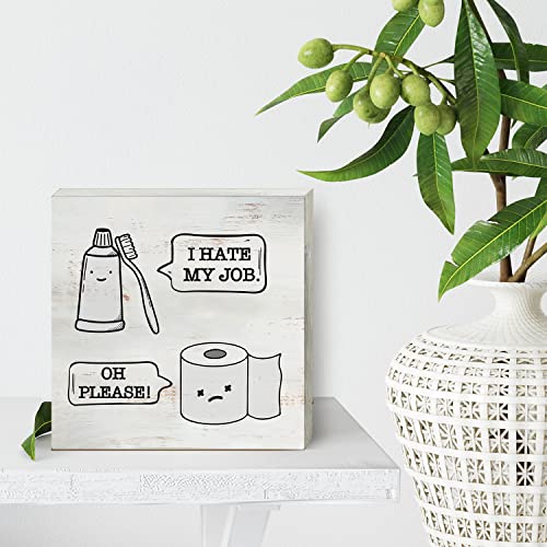I Hate My Job Oh Please Wood Box Sign Decor Rustic Humor Toilet Paper Toothbrush Wooden Box Sign Block Plaque for Wall Tabletop Desk Home Bathroom Decoration 5" x 5"