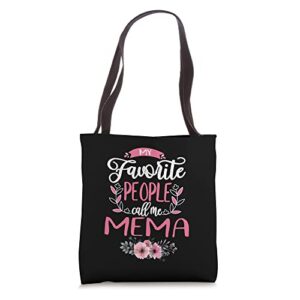 my favorite people call me mema grandma gifts for women tote bag
