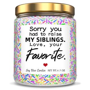 candle gifts for mom dad parents – sorry you had to raise my siblings, love, your favorite – humor mother’s day father’s day gifts for mom dad parents