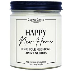 Neighbor Gifts - Happy New Home Hope Your Neighbors Aren’t Weirdos - Funny Candle Gifts for Women, Funny Gift for Neighbor, Best Friend Candle, New Home