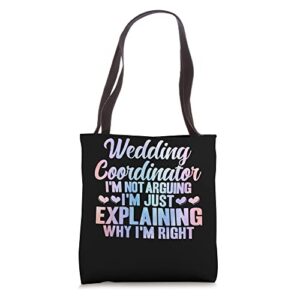 wedding coordinator explaining why i’m right wedding planner tote bag