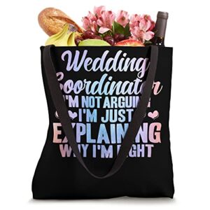Wedding Coordinator Explaining Why I'm Right Wedding Planner Tote Bag