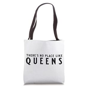 theres no place like queens ny hometown prided tote bag