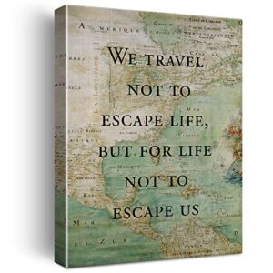 LEXSIVO Retro Style Inspirational Travel Quote Print Canvas Wall Art Home Office Decor We Travel not to Escape Life Painting 12x15 Canvas Poster Framed Ready to Hang