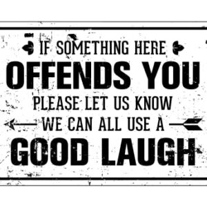 Aulutum Funny Garage Man Cave Decor Metal Signs, If Something Here Offends You Please Let us Know We Can All Use a Good Laugh 8 ×12 Inches