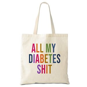 hyturtle funny gifts for type 1 diabetic diabetes warrior fighter awareness month t1d – all my diabetes sh*t canvas tote bag