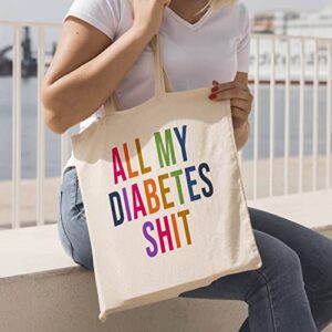HYTURTLE Funny Gifts for Type 1 Diabetic Diabetes Warrior Fighter Awareness Month T1D - All My Diabetes Sh*t Canvas Tote Bag