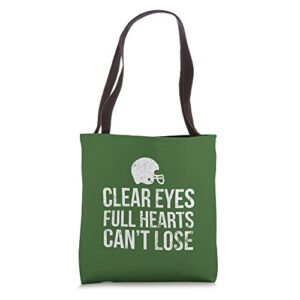 clear eyes full heart can’t lose football football team tote bag