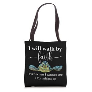 Black Sea Turtle I Will Walk By Faith Even When I Cannot See Tote Bag