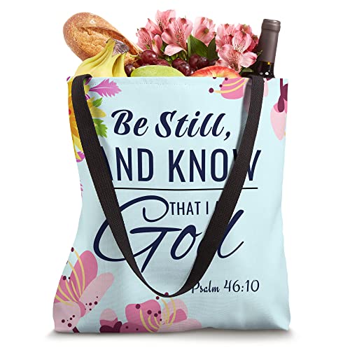 Christian Floral - Psalm 46:10 Inspirational Scripture Tote Bag