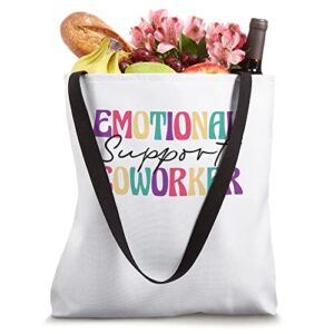 Emotional Support Coworker Tote Bag