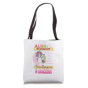 Always Be Yourself Unless You Can Be A Unicorn Dab Rainbow Tote Bag