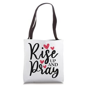 rise up and pray to jesus god christian men women christians tote bag