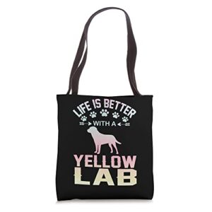 cute funny dog gifts idea – life is better with a yellow lab tote bag