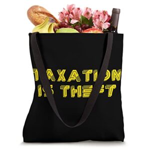 Taxation is Theft Libertarian Conservative USA Ancap Liberty Tote Bag