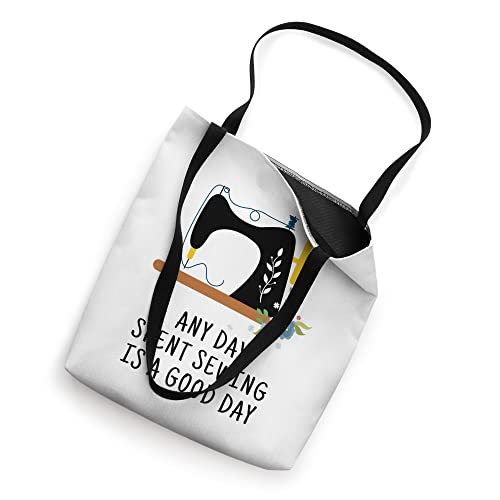 Any day spent sewing is a good day, funny sewing quote sewer Tote Bag