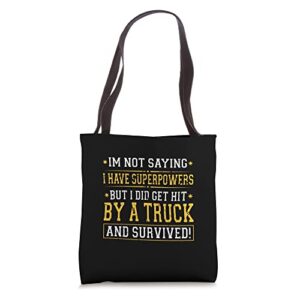 hit by a truck and survived accident recovery car accident tote bag