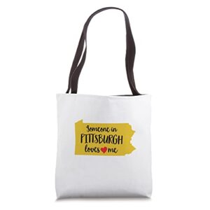someone in pittsburgh loves me pennsylvania tote bag